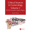 Critical Sources in Gynecology, Volume 2: RCOG Scientific Impact Papers