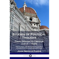 Studies of Political Thought: From Gerson to Grotius (1414 - 1625) - The Political and Religious Philosophy of European Renaissance Literature