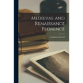 Medieval and Renaissance Florence