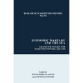 Economic Warfare and the Sea: Grand Strategies for Maritime Powers, 1650-1945