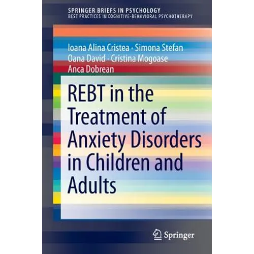 Rebt in the Treatment of Anxiety Disorders in Children and Adults