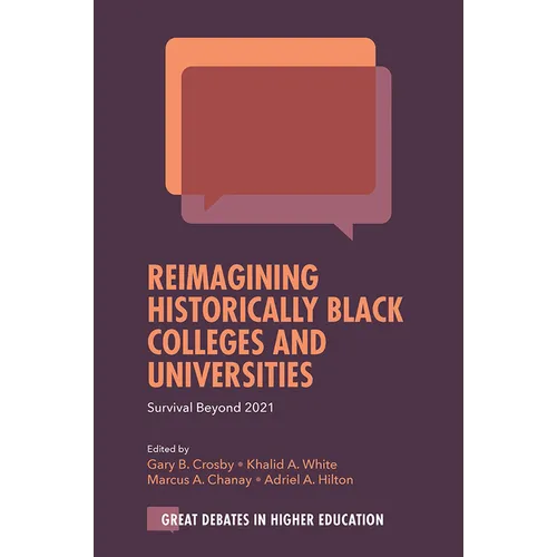 Reimagining Historically Black Colleges and Universities: Survival Beyond 2021