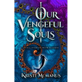 Our Vengeful Souls