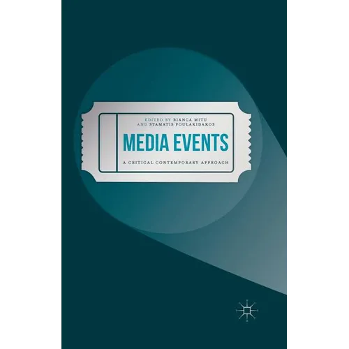 Media Events: A Critical Contemporary Approach