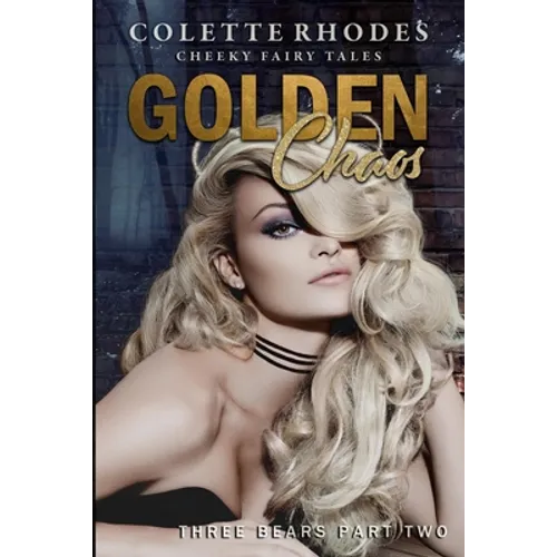 Golden Chaos: A Reverse Harem Shifter Goldilocks Retelling