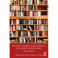 Patient Safety and Serious Incident Responses: The Essentials