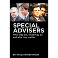 Special Advisers: Who They Are, What They Do and Why They Matter