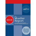 The Mueller Report: The Investigation into Collusion between Donald Trump's Presidential Campaign and Russia