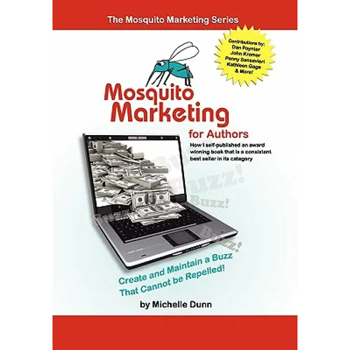 Mosquito Marketing for Authors: How I self-published an award winning book that is a consistent best seller in its category