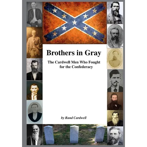 Brothers in Gray: The Cardwell Men Who Fought for the Union
