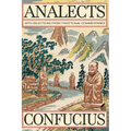 Analects by Confucius: Timeless Wisdom on Ethics, Family, and Harmony with Traditional Commentaries (Grapevine Edition)