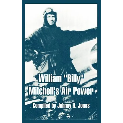 William "Billy" Mitchell's Air Power