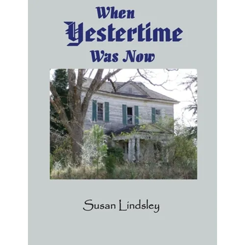 When Yestertime Was Now