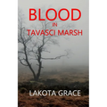 Blood in Tavasci Marsh: A small town police procedural set in the American Southwest