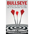 Bullseye: Perceptive Reflections on a Collapsing Culture