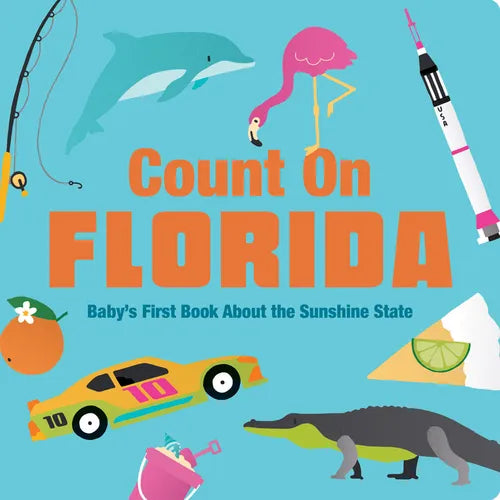 Count on Florida: Baby's First Book about the Sunshine State