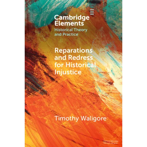 Reparations and Redress for Historical Injustice