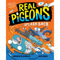 Real Pigeons Splash Back (Book 4)