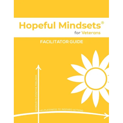 Hopeful Mindsets for Veterans Facilitator Guide