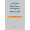 Legal Issues of Digitalisation, Robotization and Cyber Security in the Light of EU Law