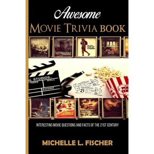 Awesome Movie Trivia: Interesting Movie Questions And Facts Of The 21st Century
