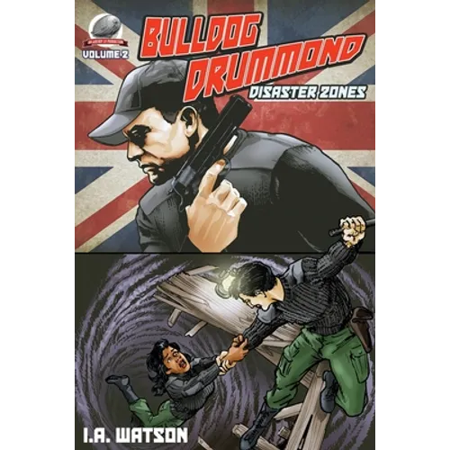 Bulldog Drummond: Disaster Zones