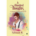 A Hundred Thoughts: A Collection of Poems & Sayings'