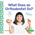 What Does an Orthodontist Do?