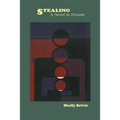 Stealing: A Novel in Dreams