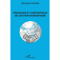 Pratiques et contentieux de l'action humanitaire