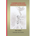 Contemplating with Medieval Philosophers