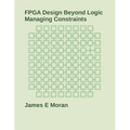 FPGA Design Beyond Logic: Managing Constraints