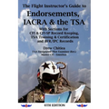 The Flight Instructor's Guide to Endorsements, IACRA & the TSA