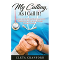 My Calling, As I Call It!