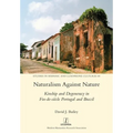 Naturalism Against Nature: Kinship and Degeneracy in Fin-de-siècle Portugal and Brazil
