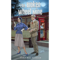 The Broken Wheel Mine