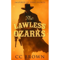 The Lawless Ozarks