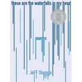 these are the waterfalls in my head