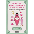 Manual Para Romper Un Cuerpo / Handbook for Breaking Apart a Body