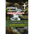 Walking the Ancient Paths of Christianity: Life changing quotes from Andrew Murray