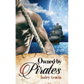 Owned by Pirates: Sweet Romance on the Sea (Shy Girl / Alpha Male Adventure)