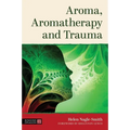 Aroma, Aromatherapy and Trauma