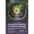 Innovative Practice in Forensic Settings: A Cognitive Analytic Approach to Effective Relational Work