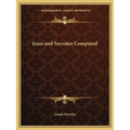 Jesus and Socrates Compared