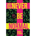 Never Be Normal