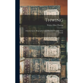 Thwing: A Genealogical, Biographical and Historical Account of the Family