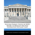 Nuclear Energy: Status of Doe's Effort to Develop the Next Generation Nuclear Plant