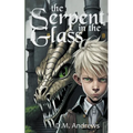 The Serpent in the Glass