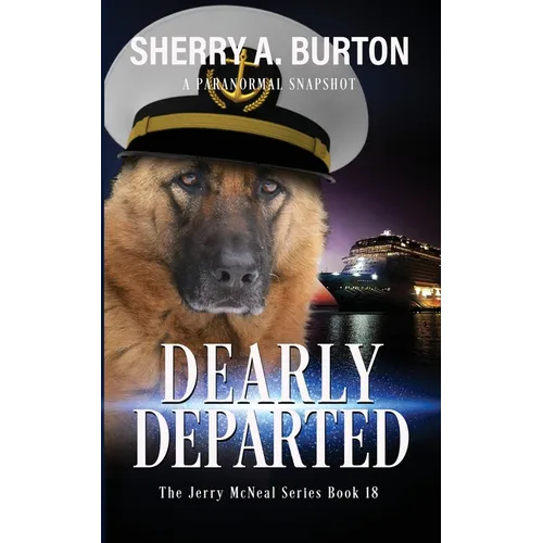 Dearly Departed: Join Jerry McNeal And His Ghostly K-9 Partner As They Put Their "Gifts" To Good Use.