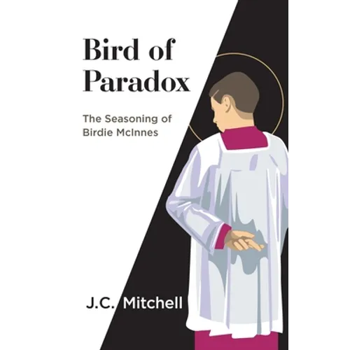 Bird of Paradox: The Seasoning of Birdie McInnes
